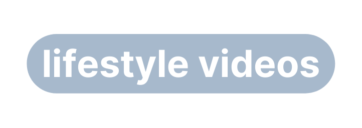 lifestyle videos